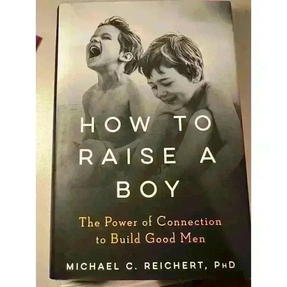 How to Raise a Boy by Michael C. Reichert PhD Hardcover Parenting Guide - Picture 1 of 2